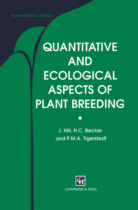 Quantitative and Ecological Aspects of Plant Breeding - J. Hill, H.C. Becker, P.M. Tigerstedt