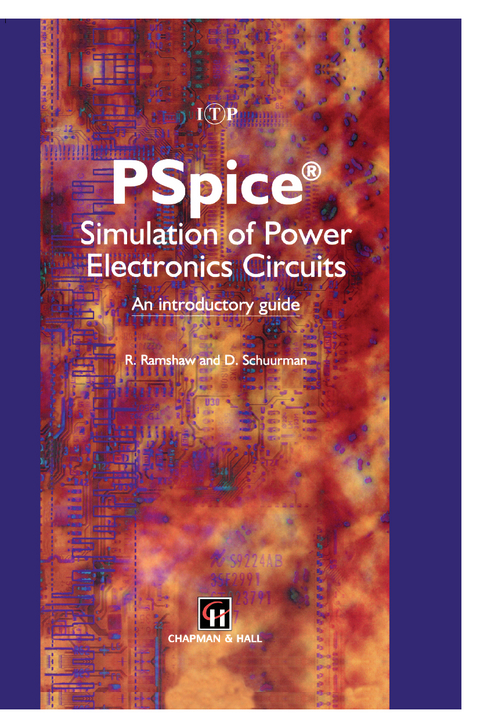 PSpice Simulation of Power Electronics Circuits - E. Ramshaw, D.C. Schuurman