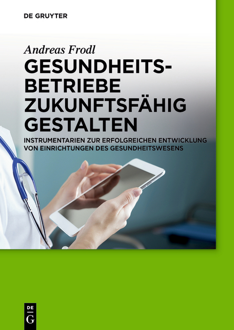 Gesundheitsbetriebe zukunftsf&auml;hig gestalten - Andreas Frodl