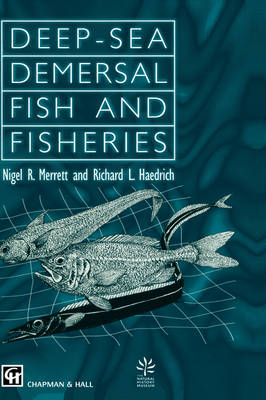 Deep-Sea Demersal Fish and Fisheries - N.R. Merrett, R.L. Haedrich