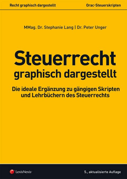 Steuerrecht - graphisch dargestellt - Peter Unger, Stephanie Lang