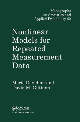 Nonlinear Models for Repeated Measurement Data - Marie Davidian, David .M. Giltinan