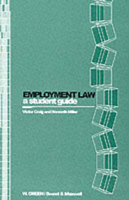 Employment Law: a Student Guide - Victor Craig, Kenneth Miller