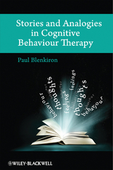 Stories and Analogies in Cognitive Behaviour Therapy - Paul Blenkiron
