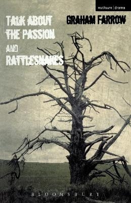 Talk About The Passion' & 'Rattlesnakes' - Graham Farrow