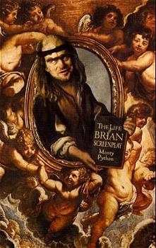 Monty Python's Life of Brian, The (of Nazareth): Screenplay