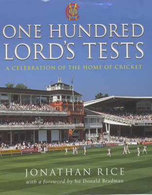 One Hundred Lord's Tests - Jonathan Rice