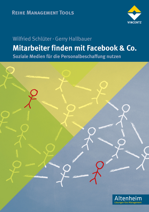 Mitarbeiter finden mit Facebook & Co. - Wilfried Schl&uuml;ter, Gerry Hallbauer