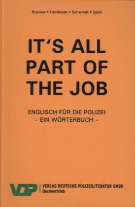 It's all part of the job - Ein W&ouml;rterbuch - Norbert Brauner, Dieter Hamblock, Friedrich Schwindt, Udo Harry Sp&ouml;rl