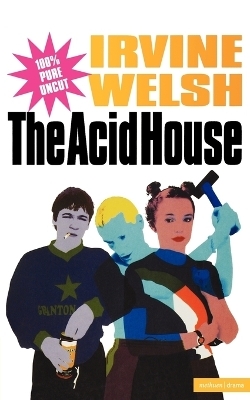 The Acid House - Irvine Welsh