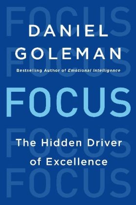 Focus - Professor Daniel Goleman  PhD