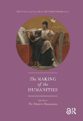 The Making of the Humanities, Volume III