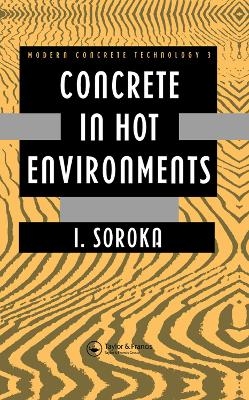 Concrete in Hot Environments - I. Soroka