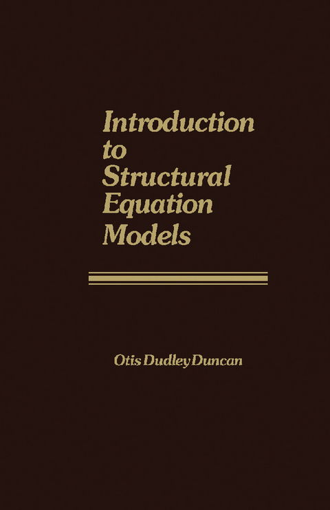 Introduction to Structural Equation Models -  Otis Dudley Duncan