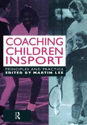 Coaching Children in Sport - Martin Lee