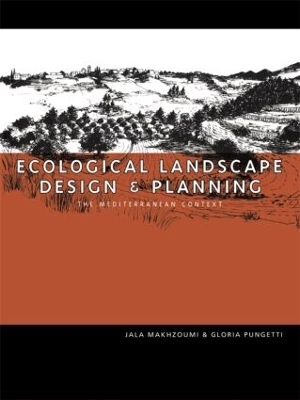 Ecological Landscape Design and Planning - Jala Makhzoumi, Gloria Pungetti
