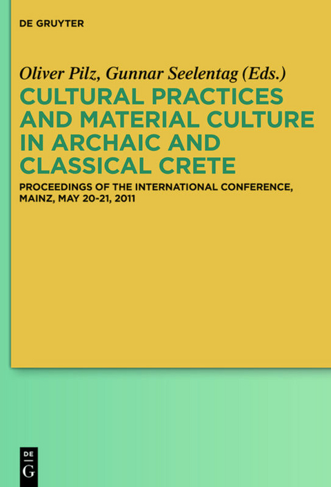 Cultural Practices and Material Culture in Archaic and Classical Crete - 