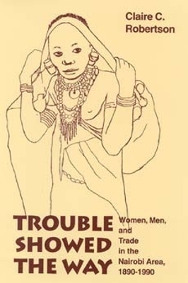 Trouble Showed the Way - Claire Cone Robertson