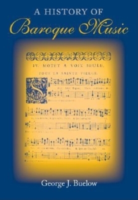 A History of Baroque Music - George J. Buelow