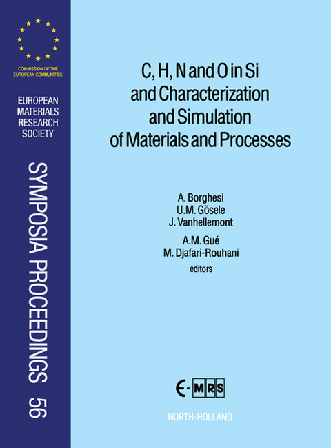 C, H, N and O in Si and Characterization and Simulation of Materials and Processes - 