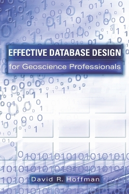 Effective Database Design for Geoscience Professionals - David R. Hoffman