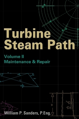 Turbine Steam Path Maintenance & Repair - William P. Sanders