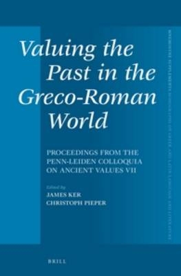 Valuing the Past in the Greco-Roman World - 
