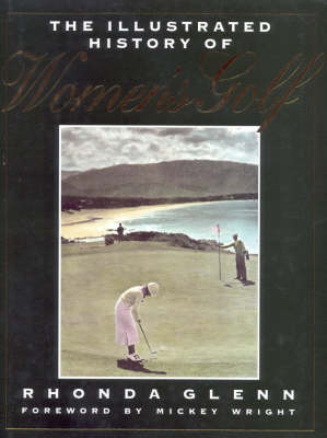The Illustrated History of Women's Golf