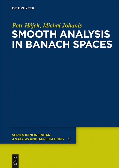 Smooth Analysis in Banach Spaces - Petr H&aacute;jek, Michal Johanis