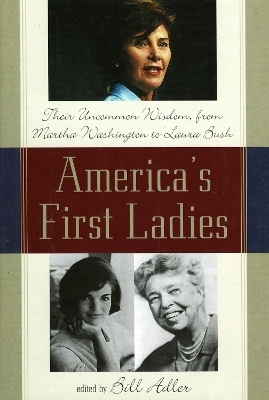 America's First Ladies - Bill Adler
