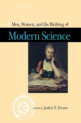 Men, Women, and the Birthing of Modern Science - 