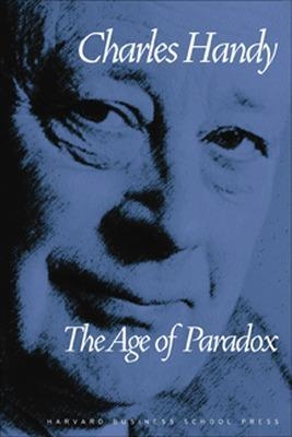 The Age of Paradox - Charles Handy