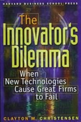 The Innovator's Dilemma - Clayton M. Christensen