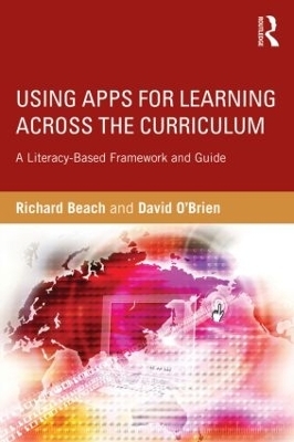 Using Apps for Learning Across the Curriculum - Richard Beach, David O'Brien