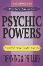 Practical Guide to Psychic Powers - Melita Denning, Osborne Phillips
