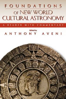 Foundations of New World Cultural Astronomy