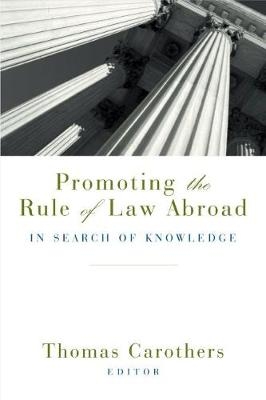 Promoting the Rule of Law Abroad - 