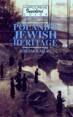 Hippocrene Insider's Guide to Poland's Jewish Heritage