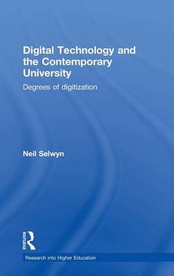 Digital Technology and the Contemporary University - Neil Selwyn
