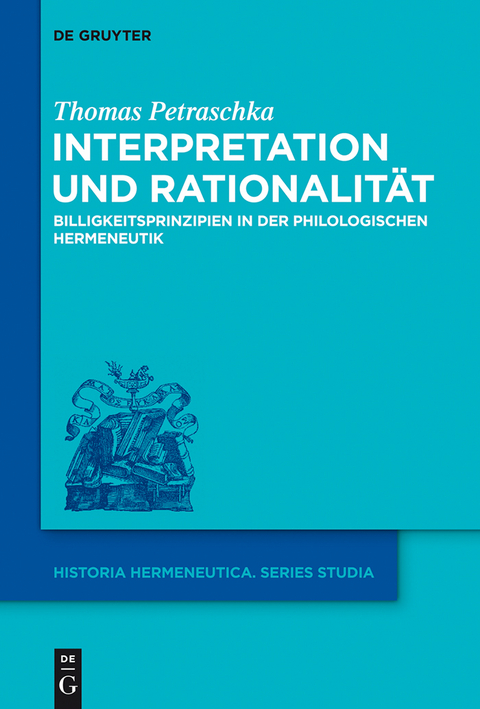 Interpretation und Rationalit&auml;t - Thomas Petraschka