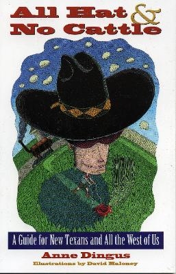 All Hat and No Cattle - Anne Dingus
