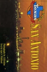 Texas Sights and Scenes of San Antonio - Gary S. Whitford