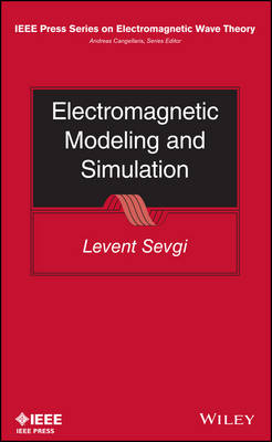 Electromagnetic Modeling and Simulation - L Sevgi