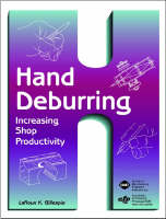 Hand Deburring - LaRoux Gillespie