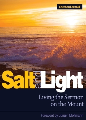 Salt and Light - Eberhard Arnold