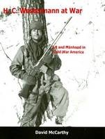 H. C. Westermann at War - David McCarthy