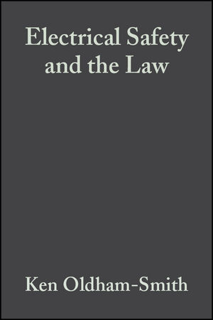Electrical Safety and the Law - Ken Oldham Smith, John M. Madden