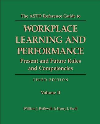 ASTD Reference Guide to Workplace Learning and Performance - William Rothwell