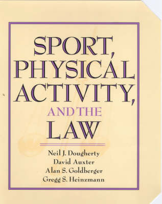 Sport, Physical Activity and the Law - Neil J. Dougherty,  etc.