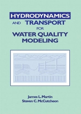 Hydrodynamics and Transport for Water Quality Modeling - James L. Martin, Steven C. McCutcheon